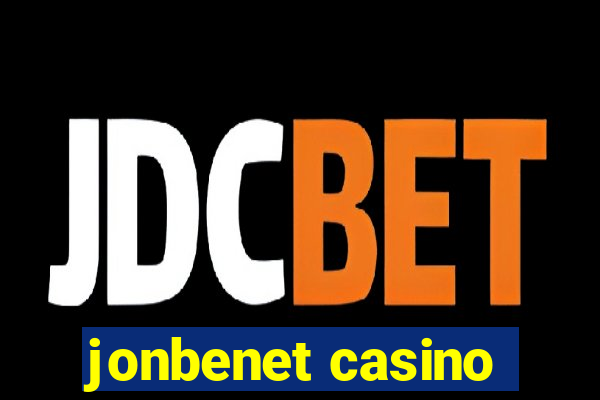 jonbenet casino